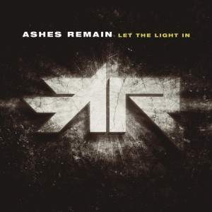 Let the Light In, альбом Ashes Remain