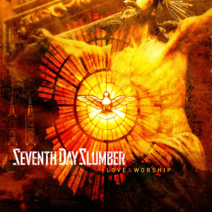 Love and Worship, album by Seventh Day Slumber