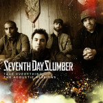 Take Everything (The Acoustic Sessions), альбом Seventh Day Slumber