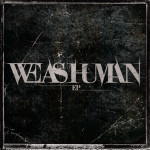 We As Human EP, альбом We As Human