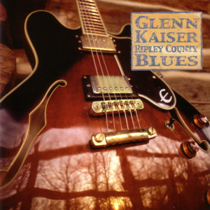 Ripley County Blues, album by Glenn Kaiser