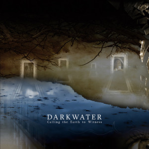 Calling the Earth to Witness, album by Darkwater