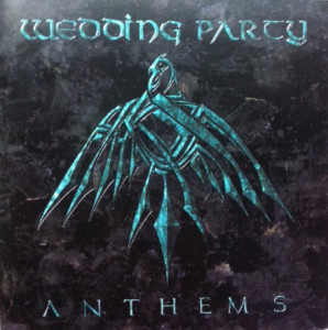 Anthems, album by Wedding Party