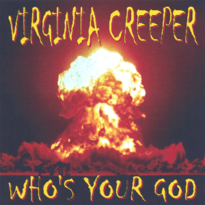 WHO'S YOUR GOD, album by Virginia Creeper