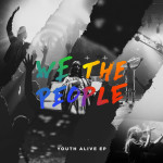 We the People (Live), альбом Youth Alive