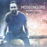 Maybe It's Ok (Chill Mix), album by We Are Messengers