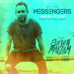 Maybe It's Ok (feat. Steven Malcolm) [Neon Feather Remix], альбом We Are Messengers, Neon Feather