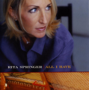All I Have, альбом Rita Springer