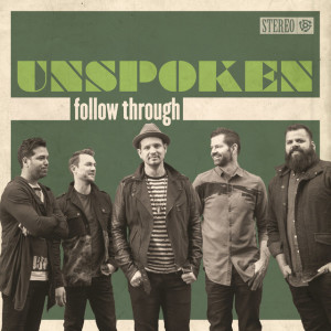 Follow Through, альбом Unspoken