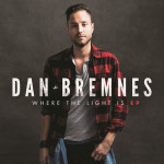 Where The Light Is EP, альбом Dan Bremnes