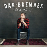 Beautiful, album by Dan Bremnes