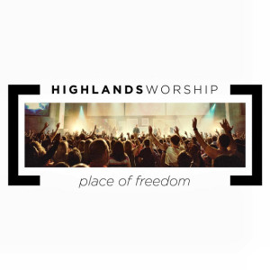 Place of Freedom, album by Highlands Worship