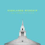 Vol 1: Wonderful Things, альбом Highlands Worship