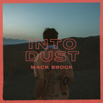 Into Dust, album by Mack Brock