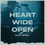 Heart Wide Open, album by Mack Brock