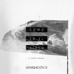 Como En El Cielo (feat. Marcos Brunet), album by Generación 12