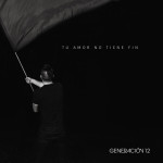 Tu Amor No Tiene Fin (feat. Redimi2), альбом Generación 12