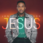 Jesus I Love You, альбом Jonathan Nelson