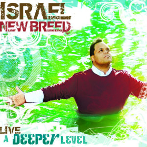 A Deeper Level, альбом Israel & New Breed