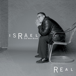 Real, album by Israel & New Breed