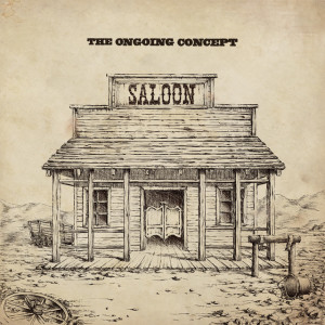 Saloon, album by The Ongoing Concept