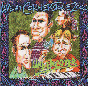 Live At Cornerstone 2000, album by Undercover