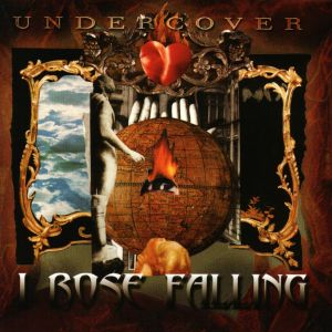 I Rose Falling, альбом Undercover