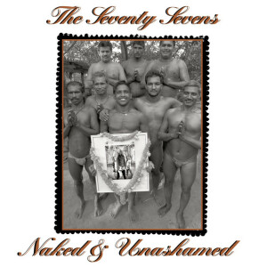 Naked & Unashamed, альбом 77s