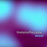 Love You the Same, album by Bria Blessing