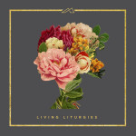 Living Liturgies, album by Red Rocks Worship