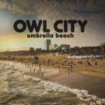 Umbrella Beach, альбом Owl City