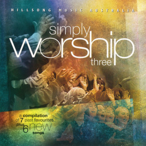 Simply Worship 3, album by Hillsong Worship