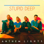Stupid Deep, album by Anthem Lights
