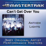 Can't Get Over You [Performance Tracks], album by Anthem Lights