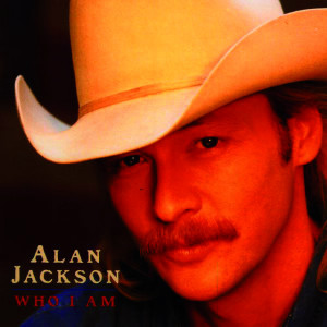Who I Am Bonus Track, альбом Alan Jackson