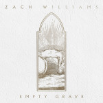 Empty Grave, album by Zach Williams