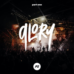Glory, Pt One (Live), album by Planetshakers