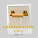 Quarantine Life, album by Matthew West