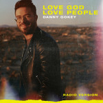 Love God Love People (Radio Version)