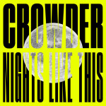 Nights Like This, album by Crowder