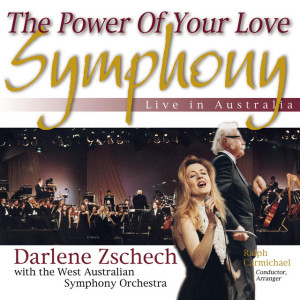 The Power of Your Love Symphony (Live in Australia), альбом Darlene Zschech