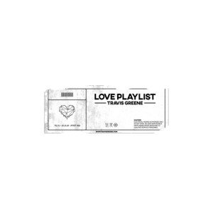 Love Playlist, альбом Travis Greene