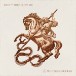 Don't Tread On Me, album by We The Kingdom
