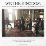 Live Acoustic Sessions, альбом We The Kingdom