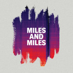 Miles and Miles