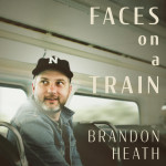 Faces on a Train, альбом Brandon Heath