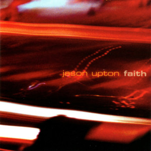 Faith, album by Jason Upton