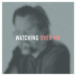 Watching Over Me, альбом Jason Upton