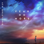 Fear No More, album by Building 429