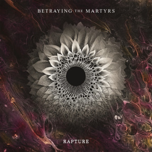 Rapture, album by Betraying The Martyrs